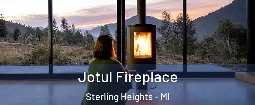 Jotul Fireplace Sterling Heights - MI